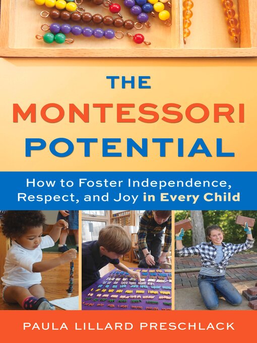 Title details for The Montessori Potential by Paula Lillard Preschlack - Available